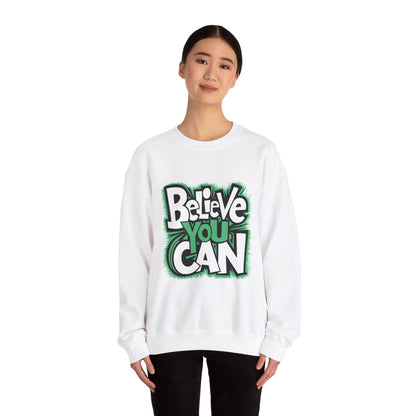 Believe You Can - Sweatshirt