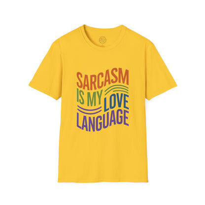 Sarcasm is my Love Language - T-Shirt