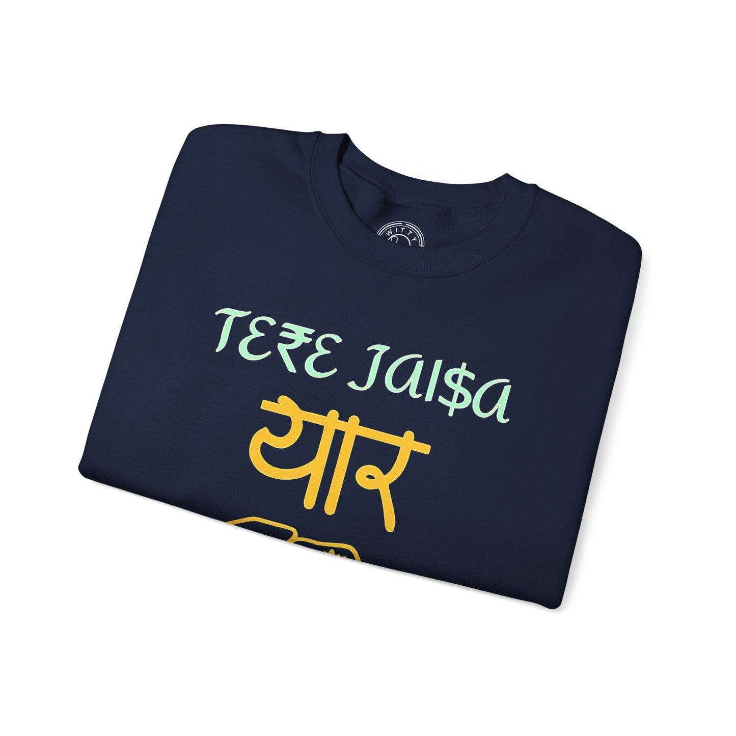 Tere Jaisa Yaar Kahan - Sweatshirt