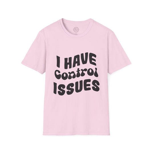 I've Control Issues - T-Shirt