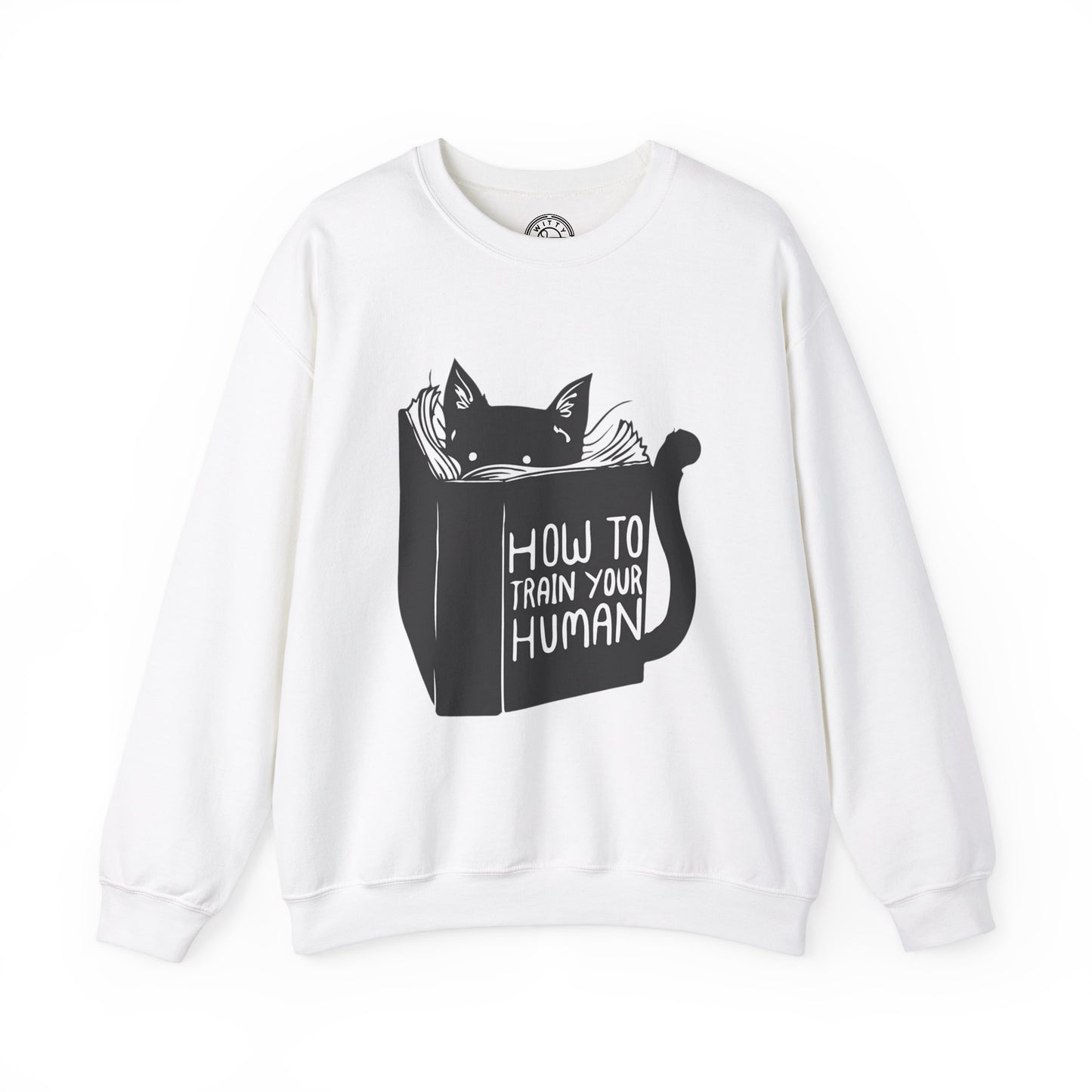 How To Train Your Human - Sweatshirt