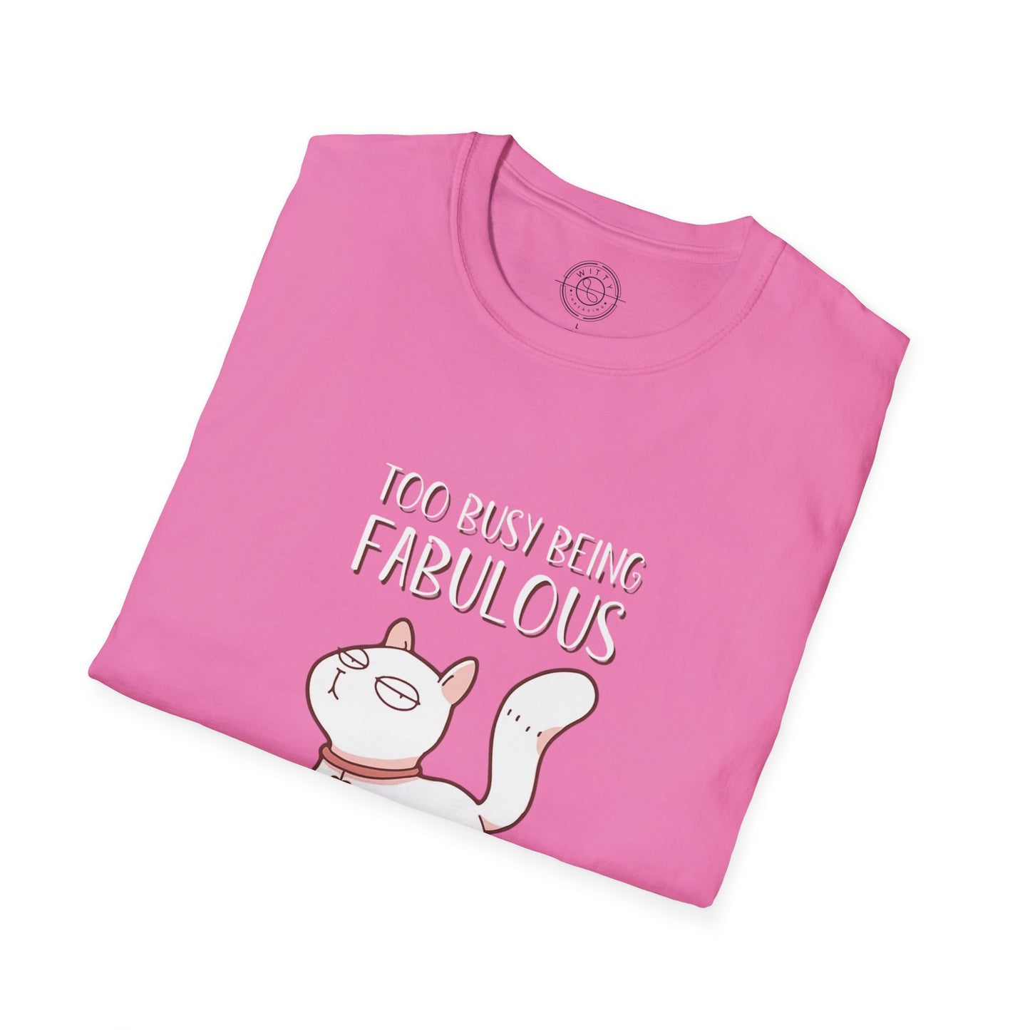 Being Fabulous - T-Shirt
