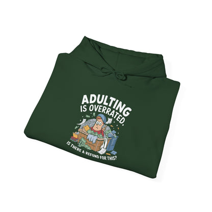 Adulting is Overrated -  Hoodie
