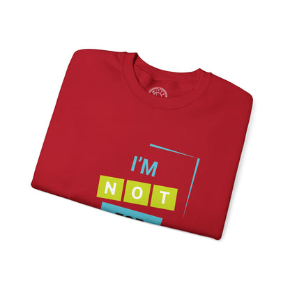 I'm not for Everyone - Sweatshirt
