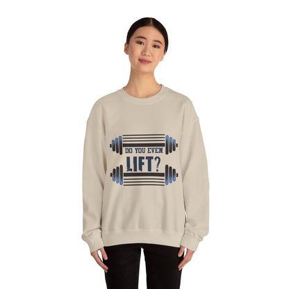 Do you even LIFT? - Sweatshirt