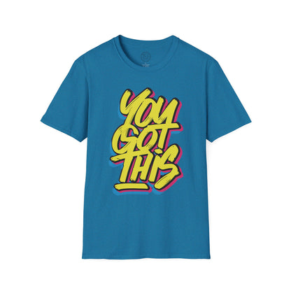 You Got This - T-Shirt