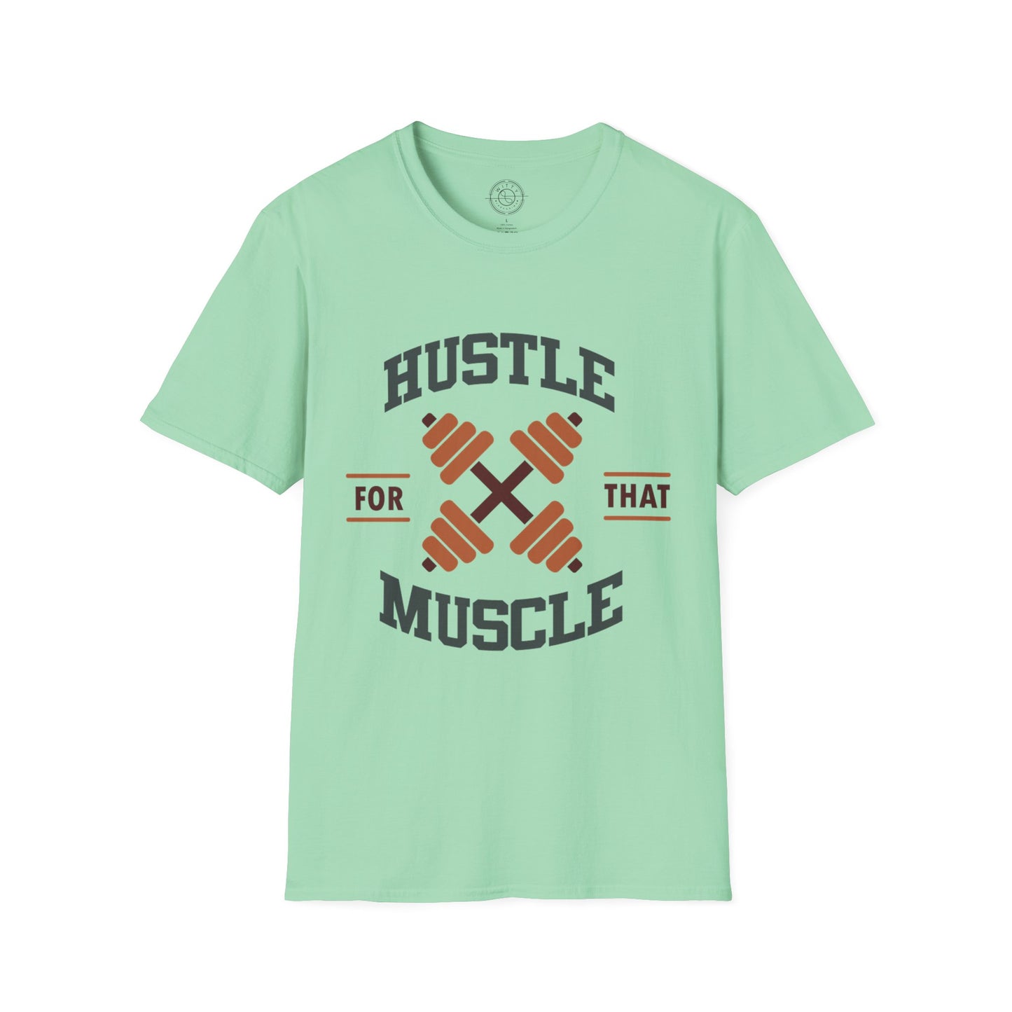 HUSTLE for that MUSCLE - T-Shirt