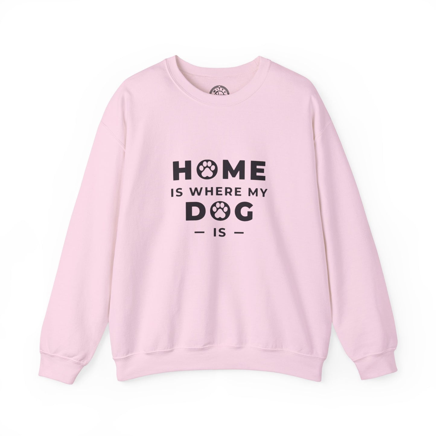 Home is where DOG is - Sweatshirt