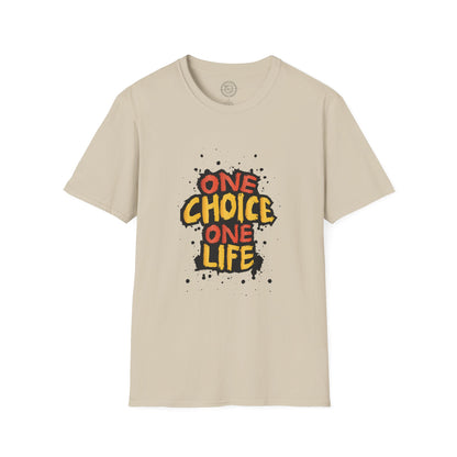 One Choice One Life - T-Shirt