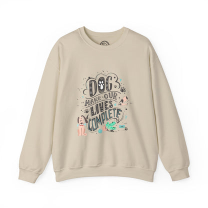 Dog make our lives complete - Sweatshirt