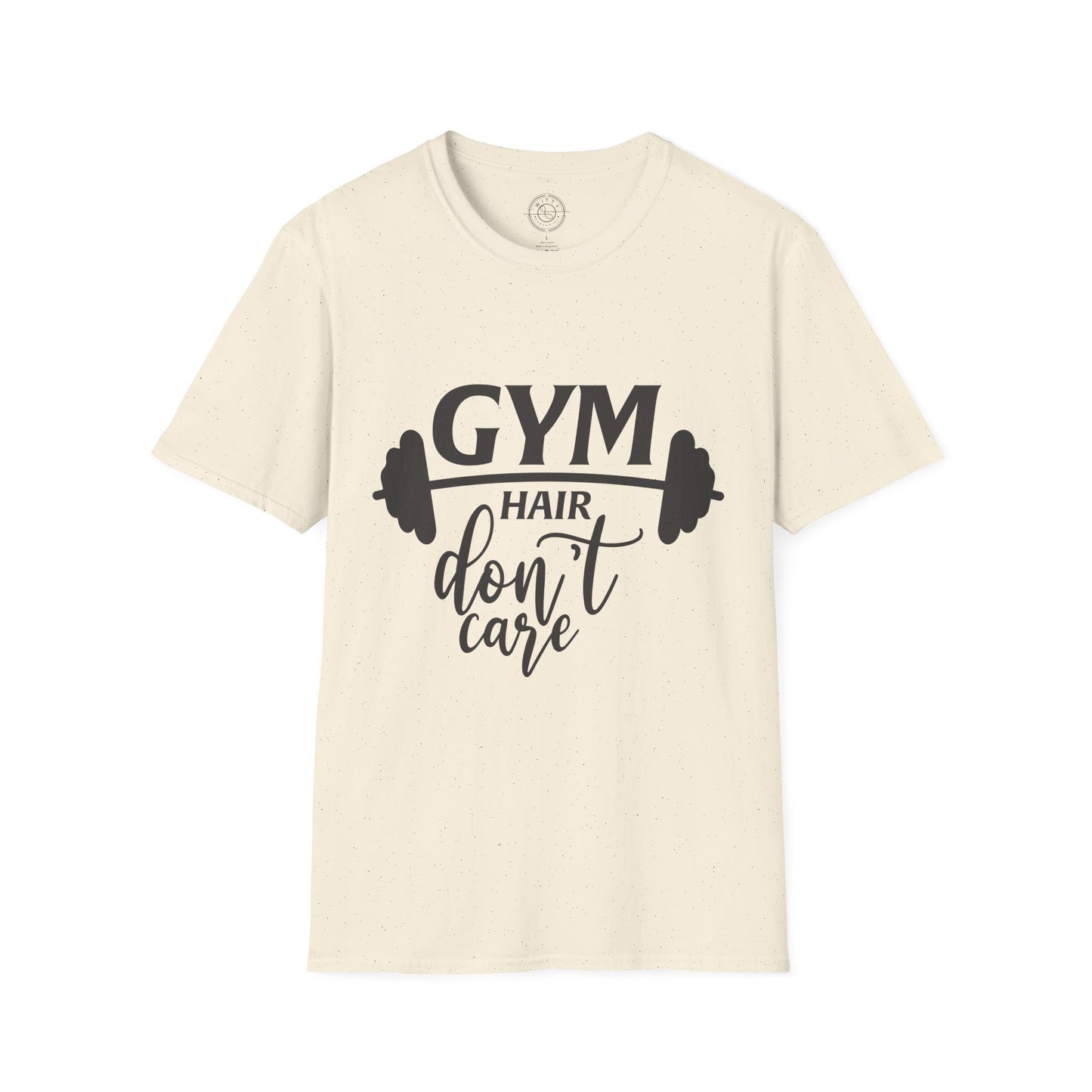 Gym Hair Don't Care - T-Shirt