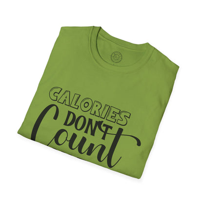 Calories Don't Count On The Weekend - T-Shirt