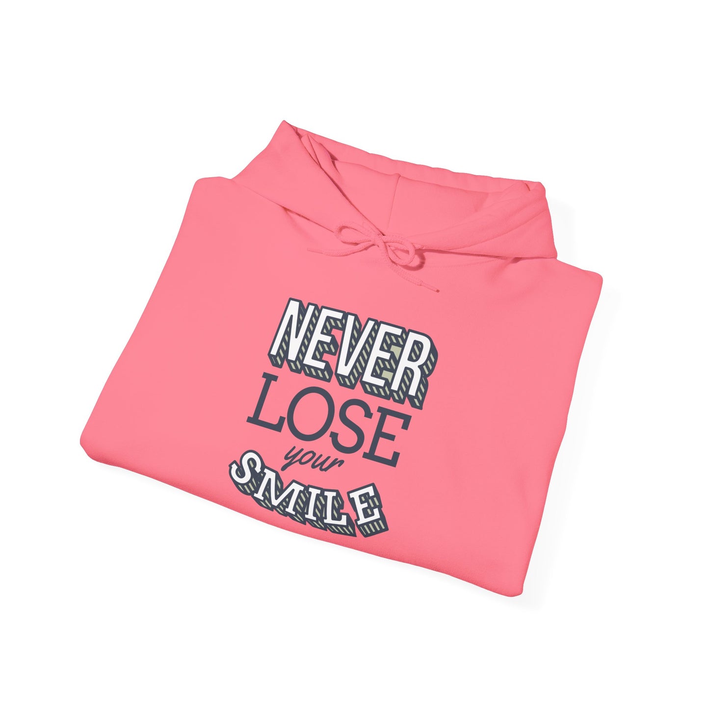 Never Lose Your Smile - Hoodie