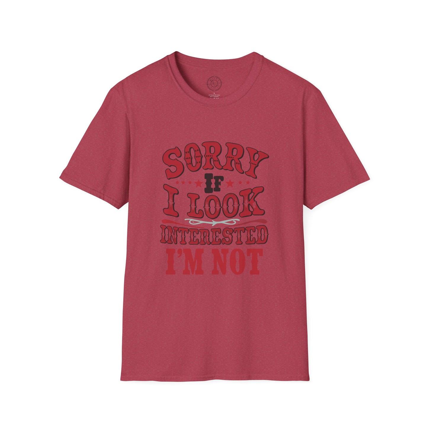 I'm Not Interested - T-Shirt