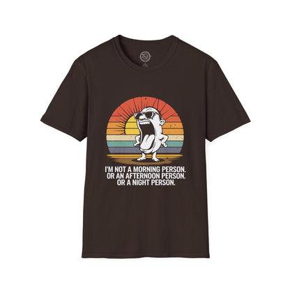 Not a Morning Person - T-Shirt