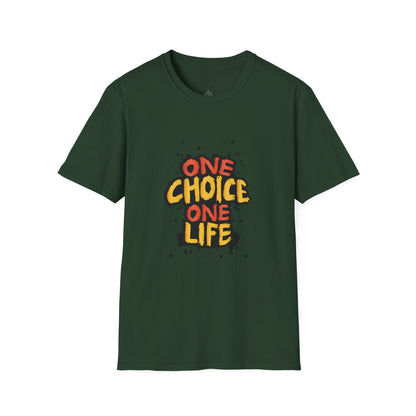 One Choice One Life - T-Shirt