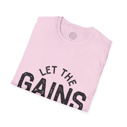 Let the GAINs BEGIN - T-Shirt