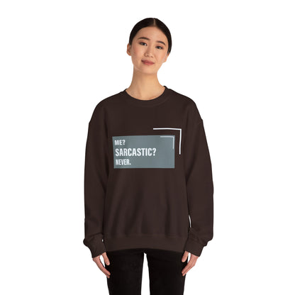 Never Sarcastic - Sweatshirt