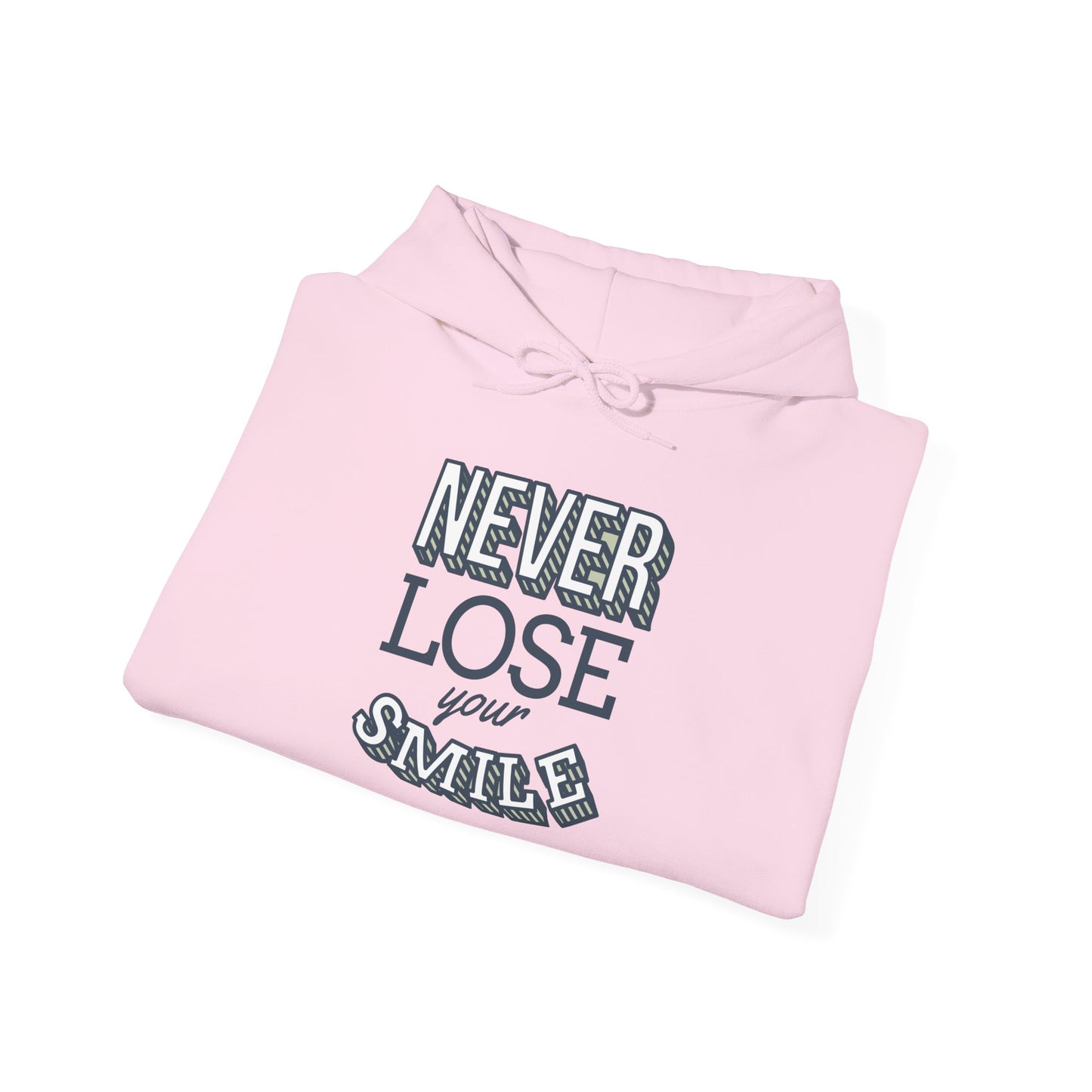Never Lose Your Smile - Hoodie