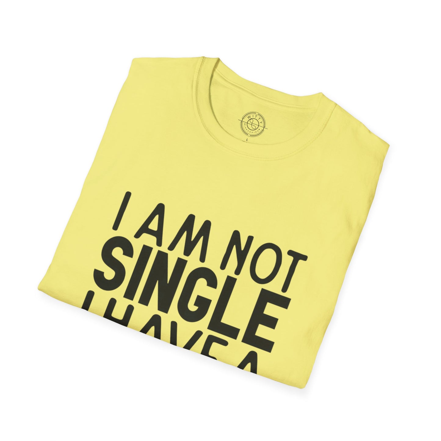 I'm not single I've a DOG  - T-Shirt