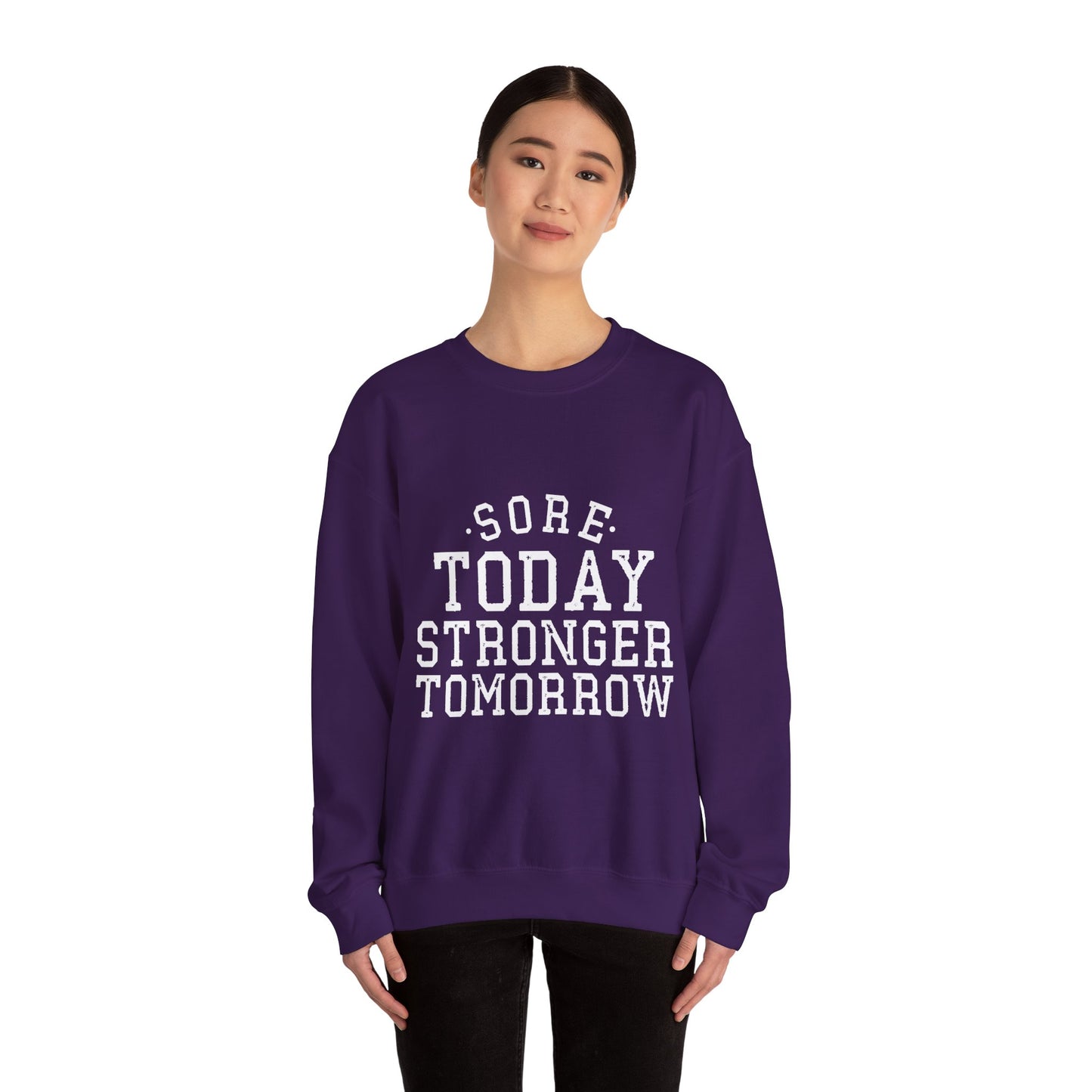 Sore Today Stronger Tomorrow - Sweatshirt