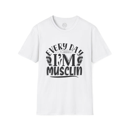 Everyday I'm Musclin - T-Shirt