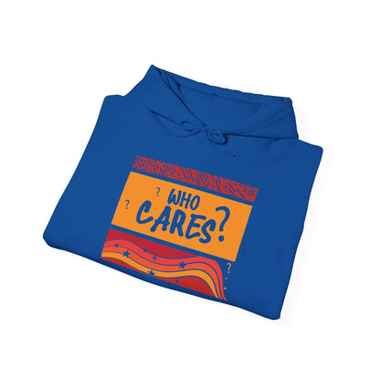 Who Cares? -  Hoodie