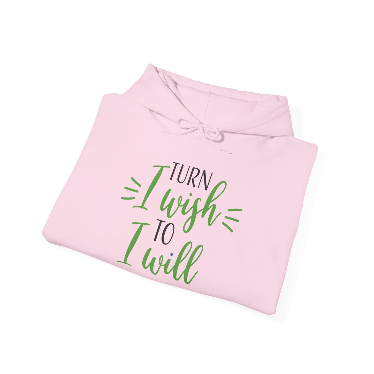 Turn I Wish to I Will - Hoodie