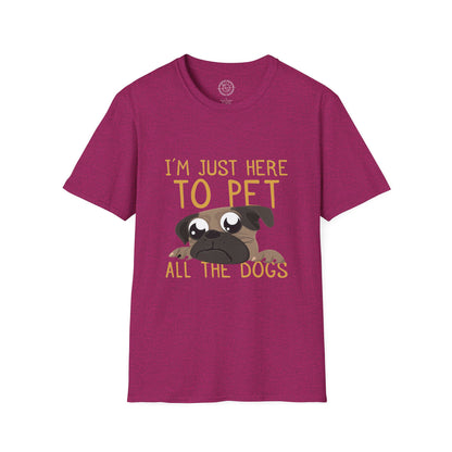 I'm Just Here - T-Shirt