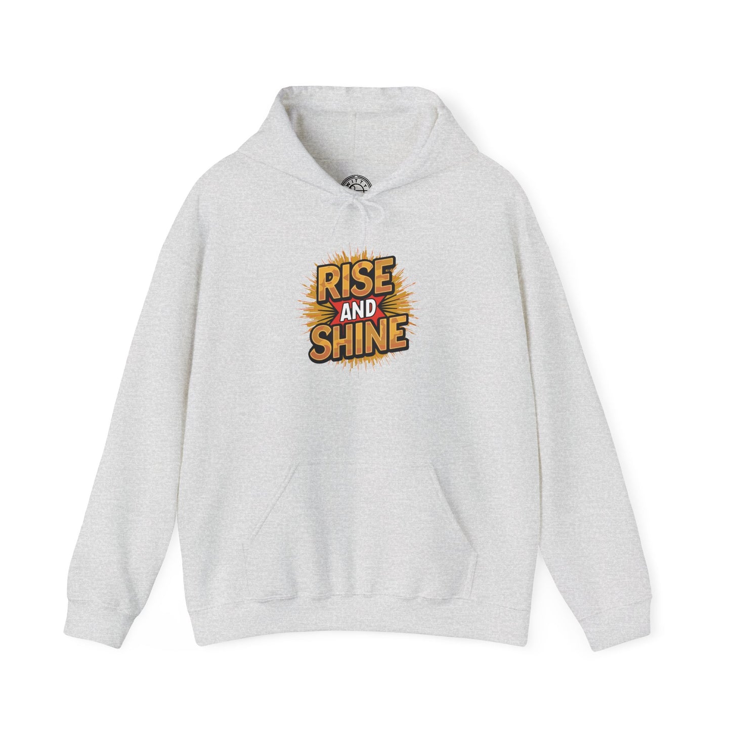 Rise and Shine - Hoodie