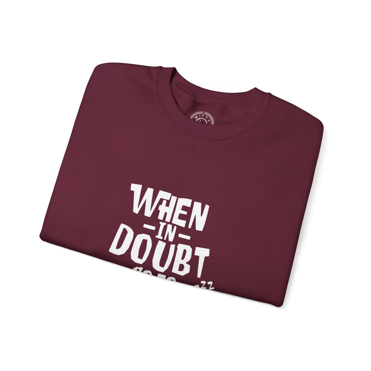 When In Doubt Go To Sleep - Sweatshirt
