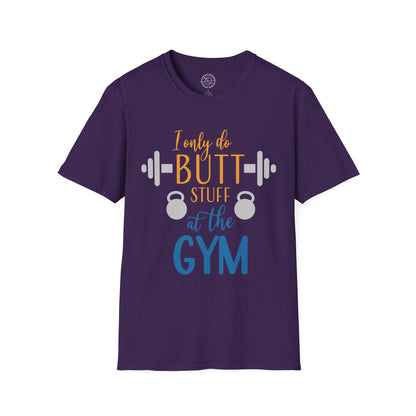 Butt Stuff at the GYM - T-Shirt