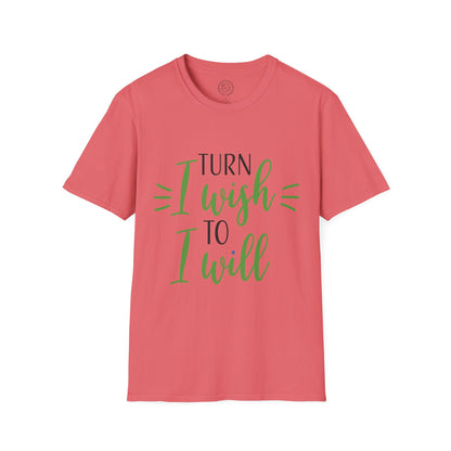 Turn I Wish to I Will - T-Shirt