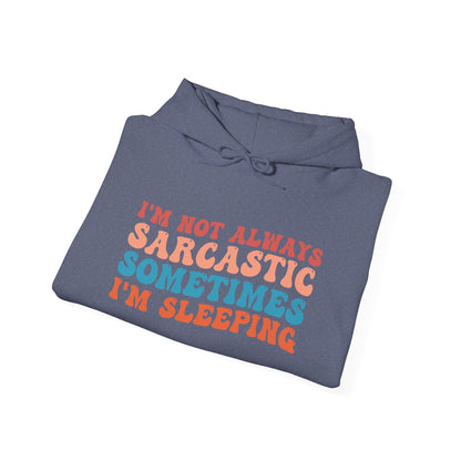 Sometimes I'm Sleeping -  Hoodie
