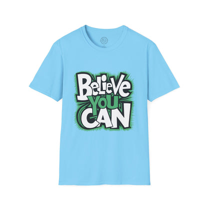 Believe You Can - T-Shirt