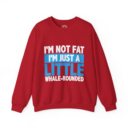 I'm Not Fat - Sweatshirt