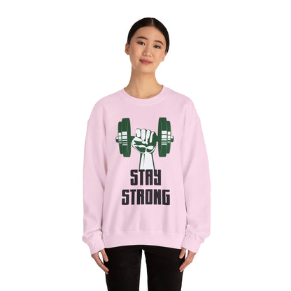 Stay Strong - Sweatshirt