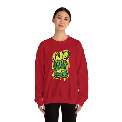 We're What We Think - Sweatshirt