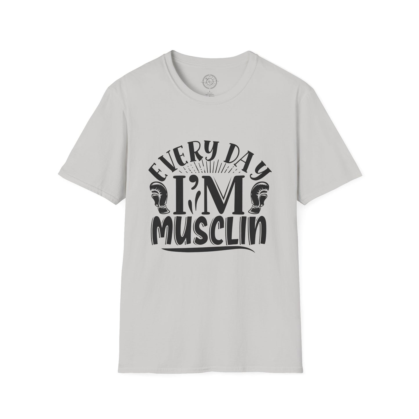 Everyday I'm Musclin - T-Shirt