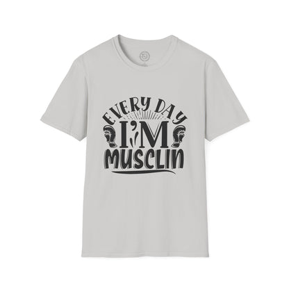 Everyday I'm Musclin - T-Shirt