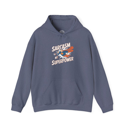 Sarcasm is my Superpower -  Hoodie