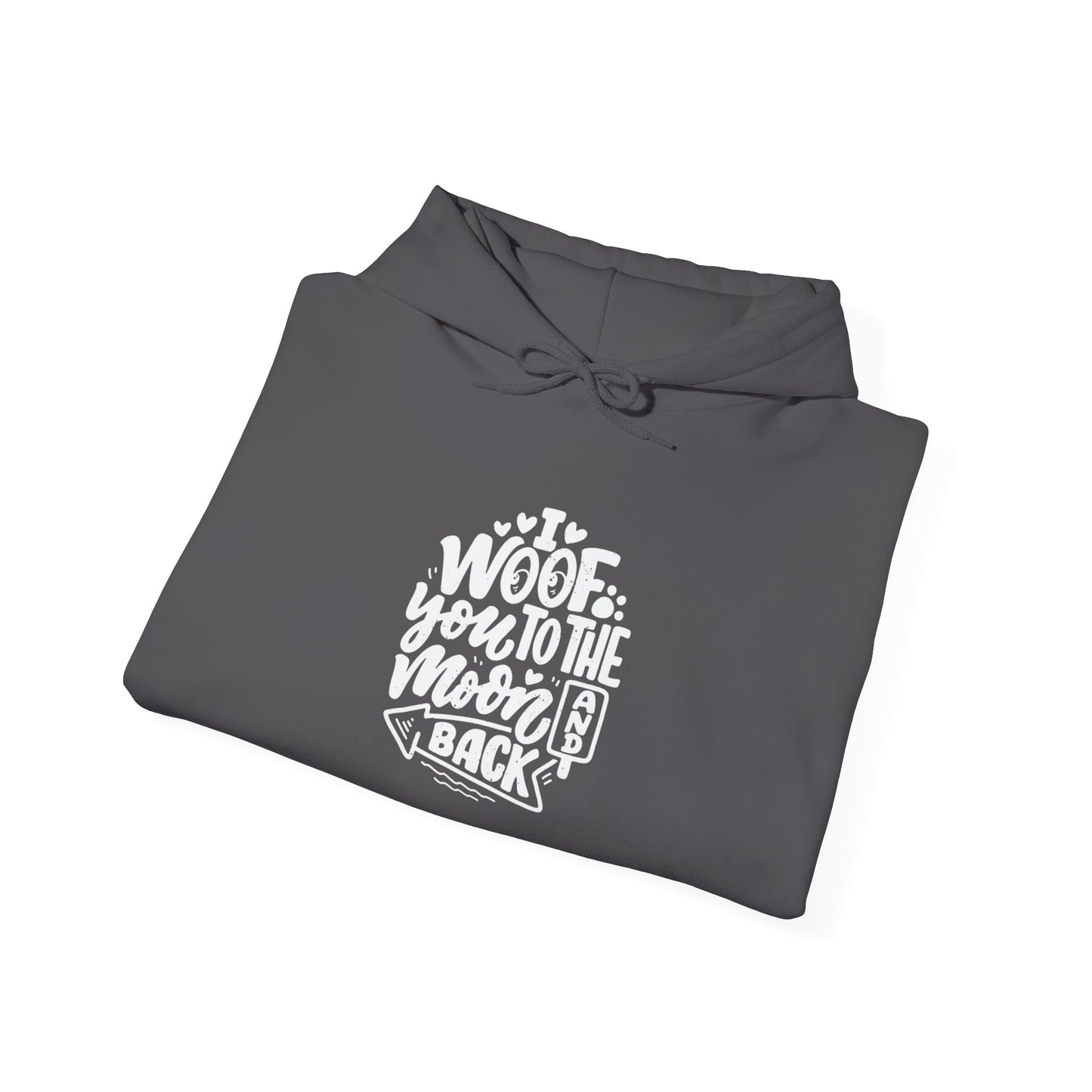 I Woof you to the moon and back -  Hoodie