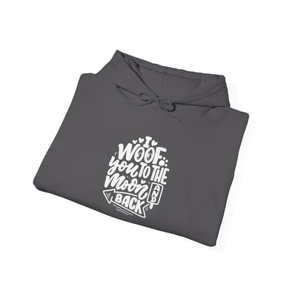 I Woof you to the moon and back -  Hoodie