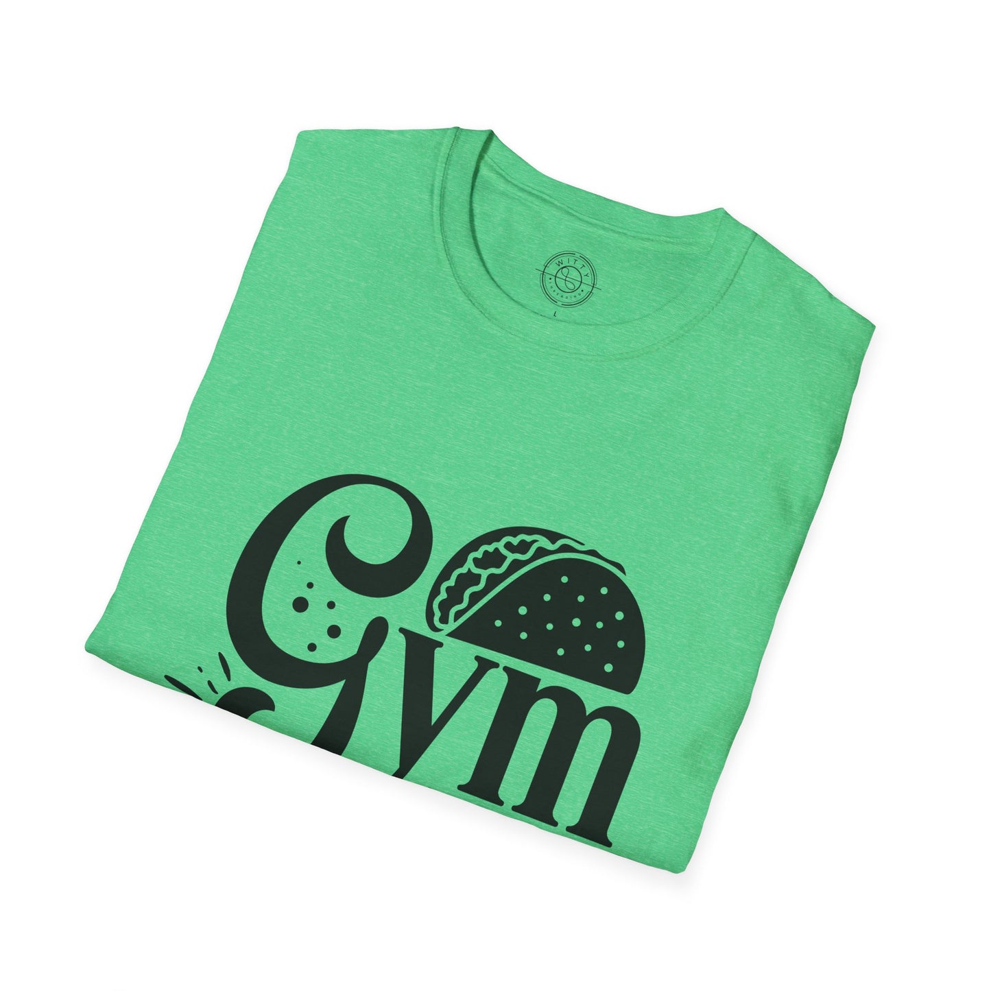 Gym now Tacos later - T-Shirt