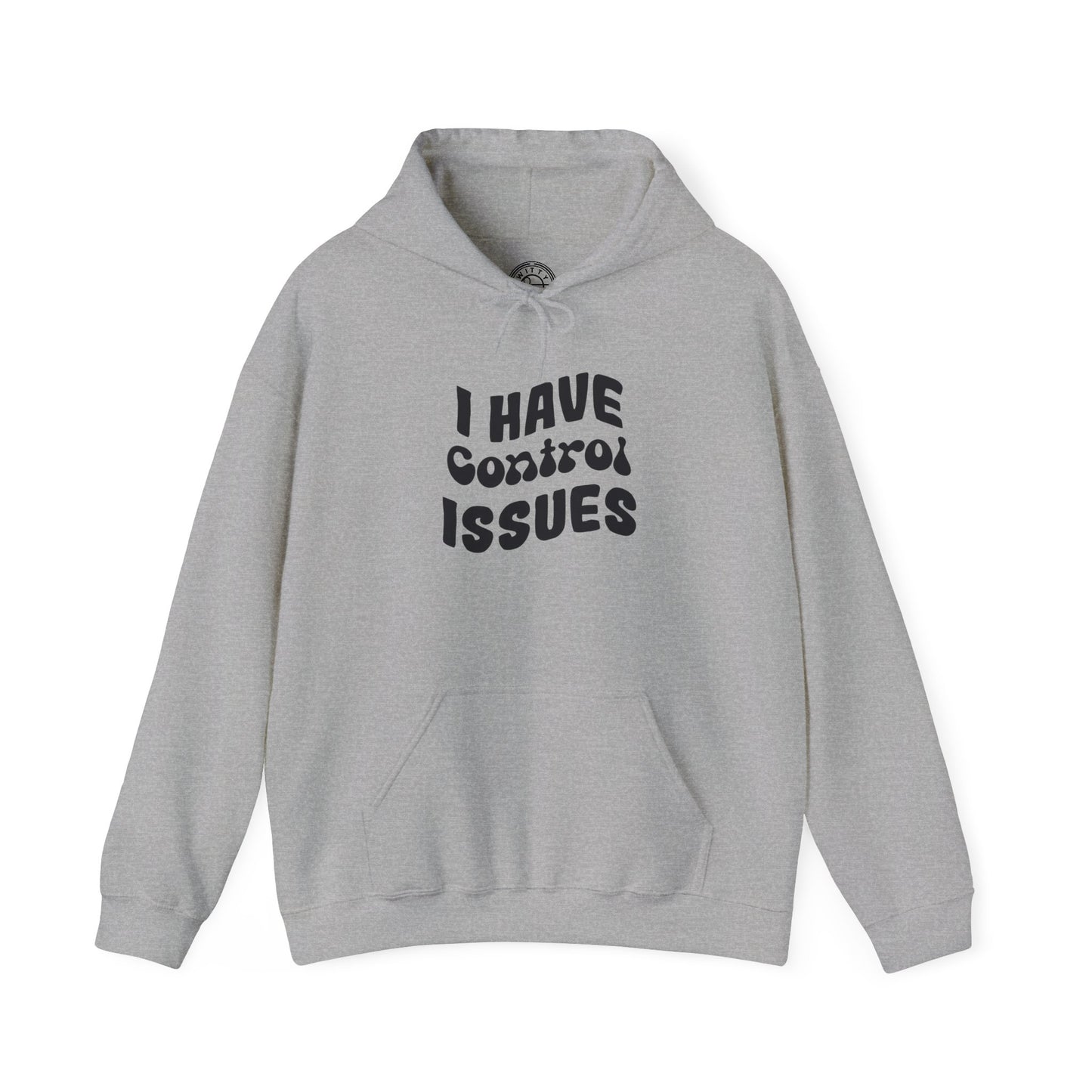 I've Control Issues - Hoodie