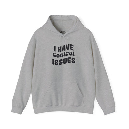 I've Control Issues - Hoodie