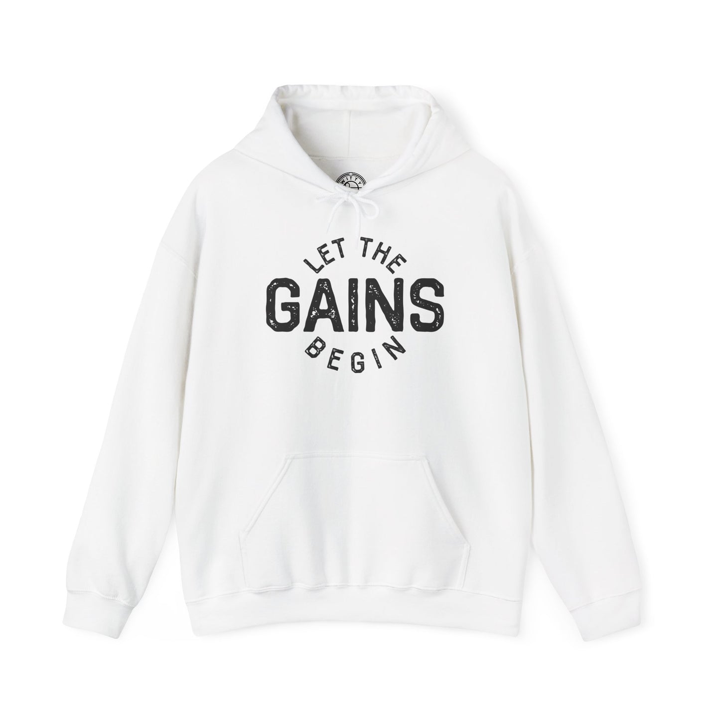 Let the GAINs BEGIN - Hoodie