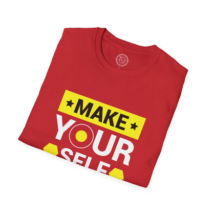 Make Yourself Proud - T-Shirt