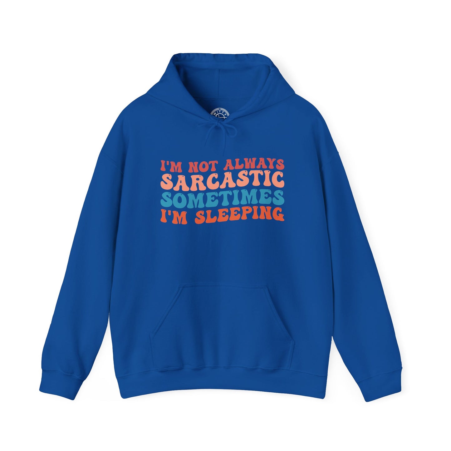 Sometimes I'm Sleeping -  Hoodie