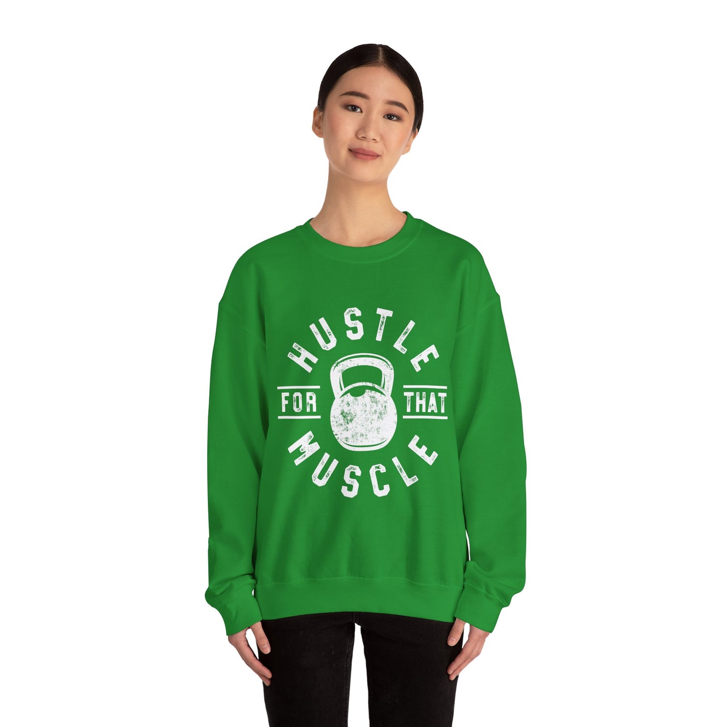 Hustle For That Muscle - Sweatshirt